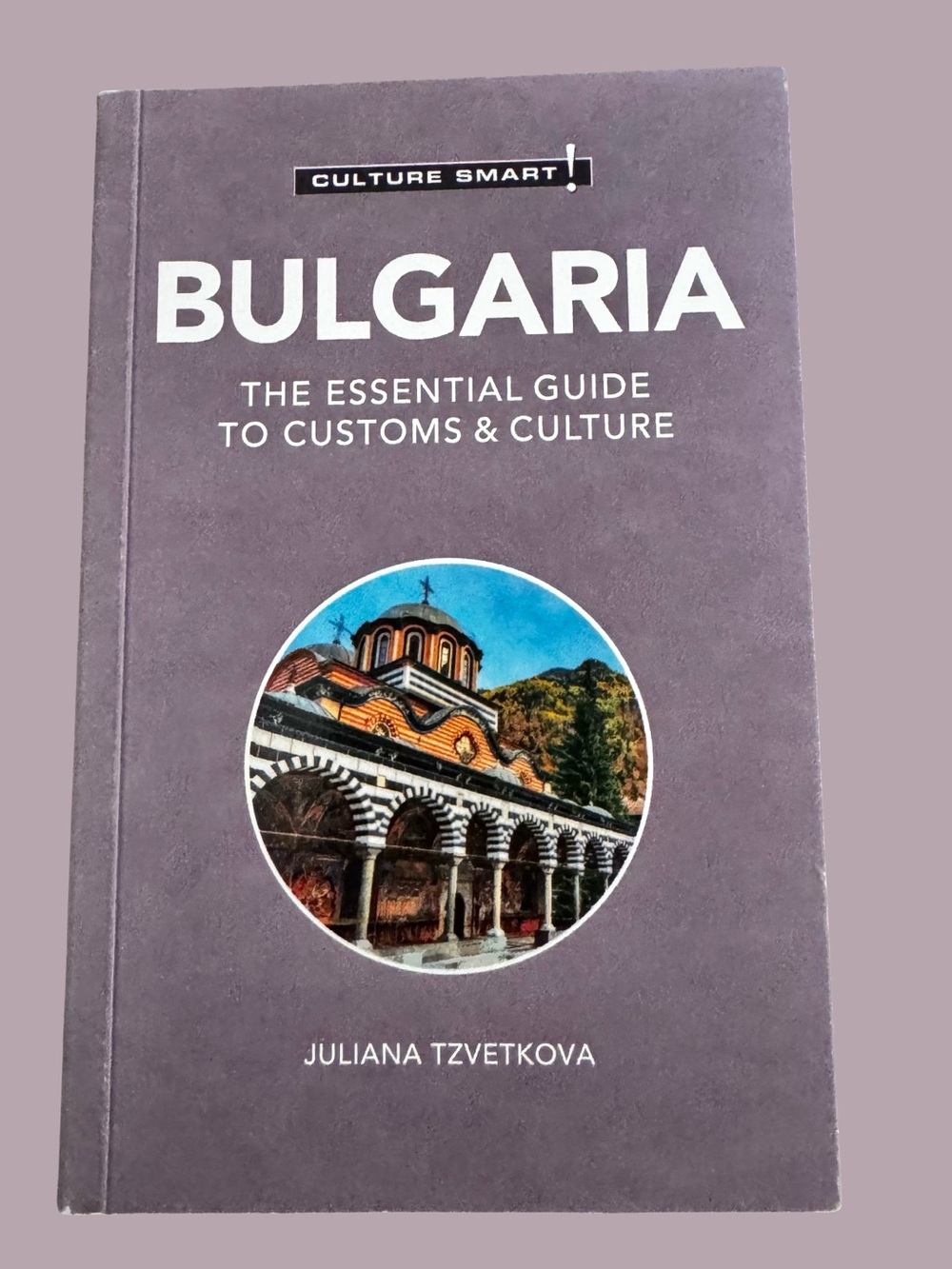 BULGARIA Travel Guide by Culture Smart!